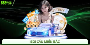 Soi Cầu Miền Bắc 888Top - Dự Đoán Chuẩn, Luôn Trúng Lớn